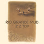 ZZ Top- Rio Grande Mud (SYEOR'25)